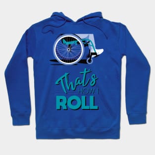 Manual Wheelchair | That’s How I Roll Typography - Turquoise & Blue Hoodie